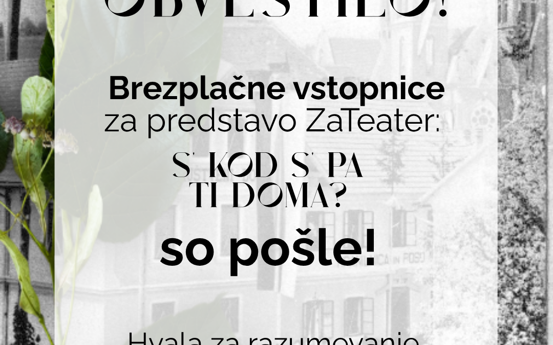 VSTOPNICE SO POŠLE: predstava S’ kod s’ pa ti doma?